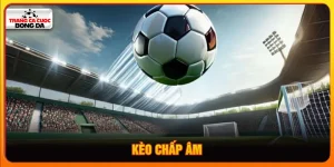 Kèo chấp âm
